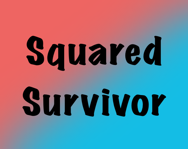 Squared Survivor